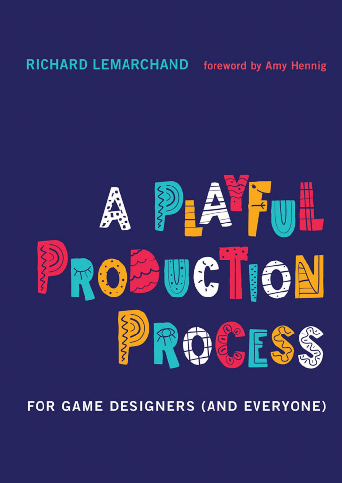 【综合策划】A Playful Production Process For Game Designers (and Everyone).pdf-游戏策划社区-游戏星球-三米星球：游戏人&互联网人终身成长的平台