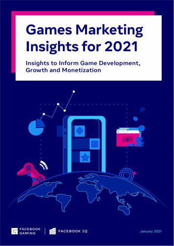 【游戏资讯】Facebook-2021年游戏营销洞察（英文）.pdf-三米星球：游戏人&互联网人终身成长的平台
